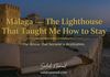 Málaga — The Lighthouse That Taught Me How to Stay